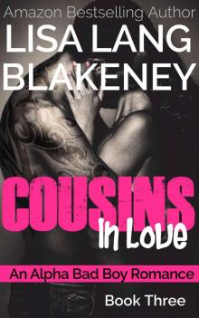 Cousins In Love: An Alpha Bad Boy Romance (Book 3) Read online