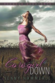 Cowgirl Down (Redneck Debutante) Read online
