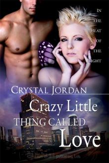 Crazy Little Thing Called Love: An In The Heat of the Night story Read online