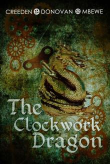 Creeden, Pauline - The Clockwork Dragon Read online