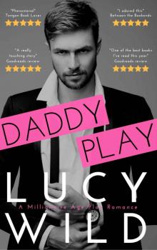 Daddy Play: A Millionaire Age Play Romance