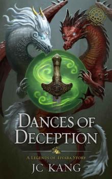 Dances of Deception: A Legends of Tivara Story (The Dragon Songs Saga Book 3)