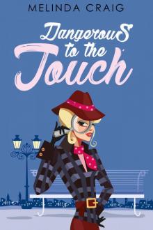 Dangerous to the Touch (The Lindsey Smith Detective Series Book 1) Read online