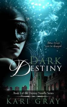 Dark Destiny: Book One of the Destiny Novella Series (Destiny Novellas 1)