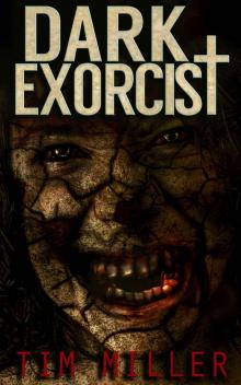 Dark Exorcist Read online