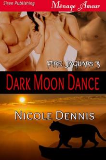 Dark Moon Dance [Fire Jaguars 3] (Siren Publishing Ménage Amour) Read online