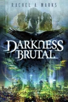 Darkness Brutal (The Dark Cycle Book 1) Read online