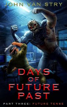 Days of Future Past - Part 3: Future Tense Read online