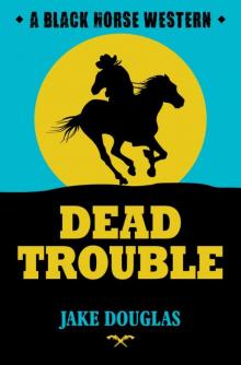 Dead Trouble