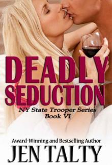 Deadly Seduction (New York State Trooper Series Book 6) Read online