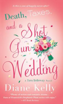 Death, Taxes, and a Shotgun Wedding Read online