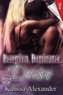 Deception, Dominance, Desire (Siren Publishing LoveEdge) Read online