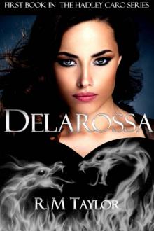 Delarossa (The Hadley Caro Series Book 1) Read online