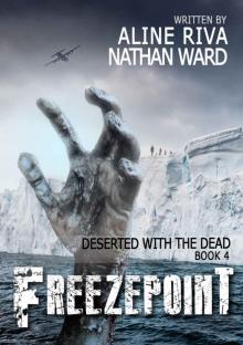Deserted with the Dead (Book 4): Freezepoint Read online