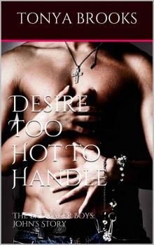 Desire Too Hot To Handle: The Bad Baker Boys: John's Story Read online