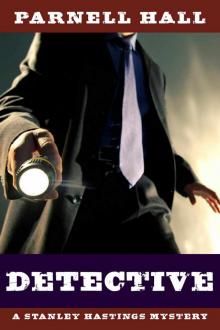 Detective (Stanley Hastings Mystery Book 1) Read online