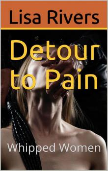 Detour to Pain: Whipped Women