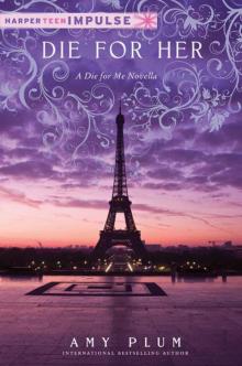 Die for Her: A Die for Me Novella Read online