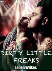 Dirty Little Freaks Read online