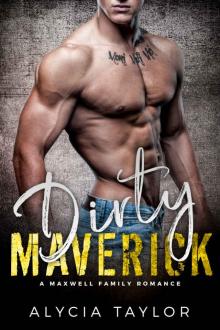 Dirty Maverick (The Maxwell Family) Read online