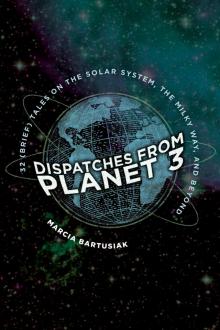 Dispatches from Planet 3 Read online