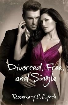 Divorced, Free, and Single Read online