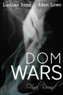 Dom Wars: Round 6 Read online