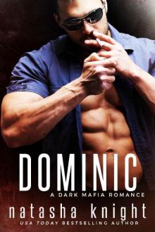 Dominic: a Dark Mafia Romance (Benedetti Brothers Book 2)