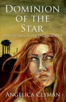 Dominion of the Star (Descendants of the Fallen Book 1) Read online