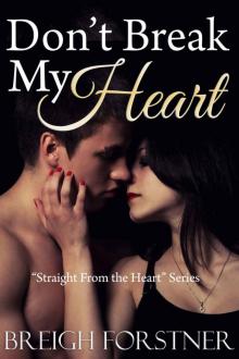 Don't Break My Heart (Straight from the Heart #3) Read online