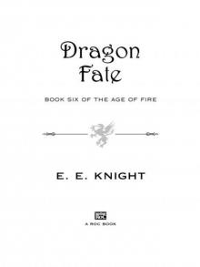 Dragon Fate: Book Six of The Age of Fire Read online