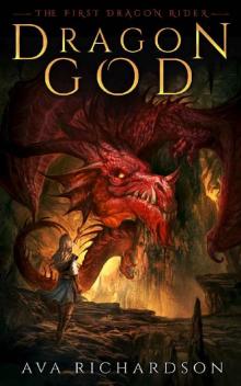Dragon God (The First Dragon Rider Book 1) Read online