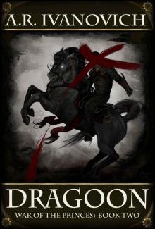 Dragoon (War of the Princes Book 2) Read online