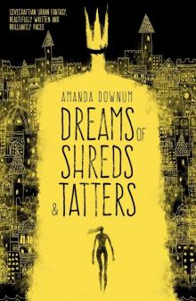 Dreams of Shreds and Tatters Read online