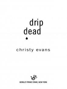 Drip Dead Read online