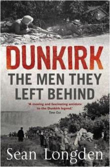 Dunkirk: The Men They Left Behind Read online