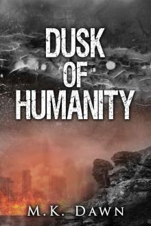 Dusk of Humanity : (Book 1 in the Dusk of Humanity Series) Read online