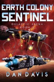 Earth Colony Sentinel (Galactic Arena Book 2)