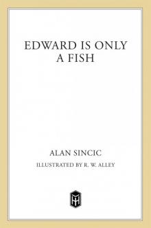 Edward Is Only a Fish