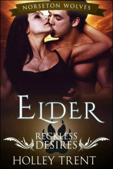 Elder: Reckless Desires (Norseton Wolves #6) Read online