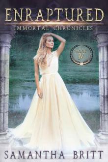 Enraptured: Immortal Chronicles Book IV Read online