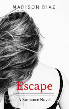 Escape: A Romance Novel