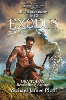 Exodus: The Windwalker Archive: Book 3 (Legends of Agora) Read online