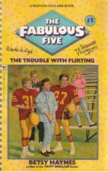 Fabulous Five 002 - The Trouble with Flirting Read online