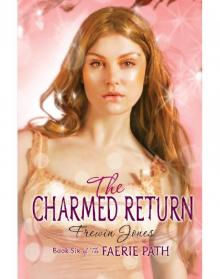 Faerie Path #6: The Charmed Return Read online