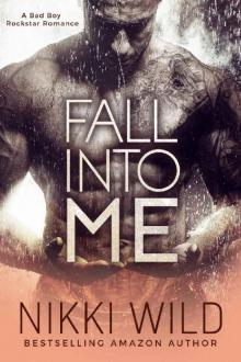 Fall Into Me (A British Rockstar Romance) Read online