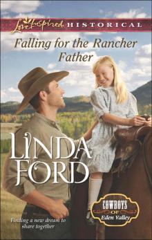 Falling for the Rancher Father Read online