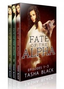 Fate of the Alpha: The Complete Bundle Read online