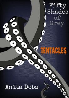 Fifty Shades of Grey Tentacles Read online