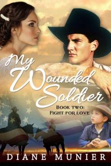 Fight for Love (My Wounded Soldier #2) Read online